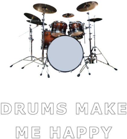 Nadruk Drums make me happy - Przód